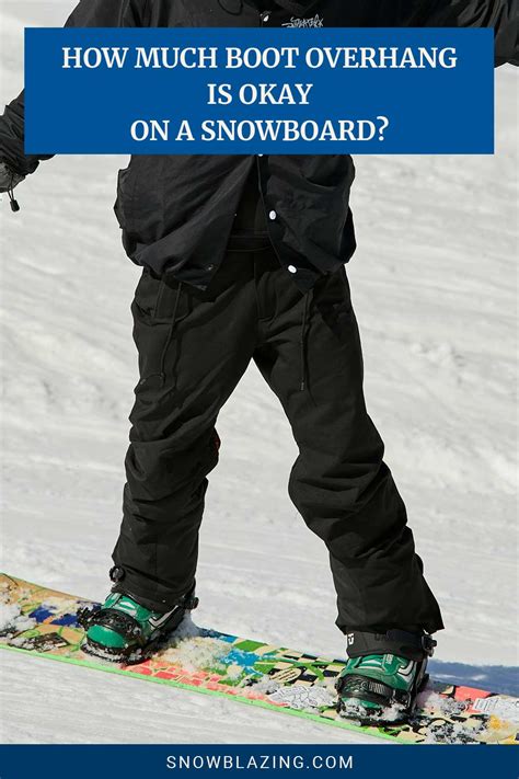 Snowboard boot overhang